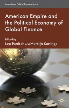 Paperback American Empire and the Political Economy of Global Finance Book