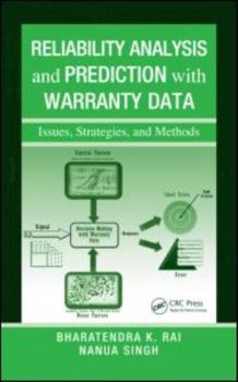 Hardcover Reliability Analysis and Prediction with Warranty Data: Issues, Strategies, and Methods Book
