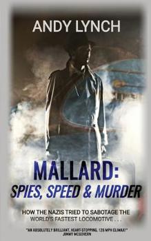 Paperback Mallard: Spies, Speed and Murder Book