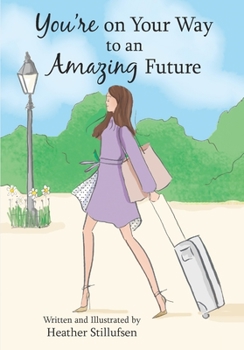 Hardcover You're on Your Way to an Amazing Future Book