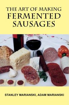 Paperback The Art of Making Fermented Sausages Book