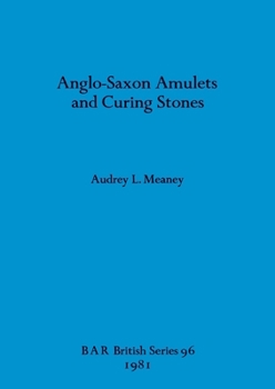 Anglo-Saxon Amulets and Curing Stones