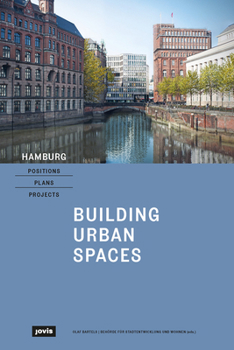 Paperback Hamburg - Positions, Plans, Projects: I: Building Urban Spaces Book