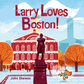 Board book Larry Loves Boston!: A Larry Gets Lost Book