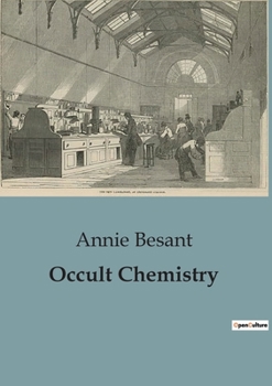 Paperback Occult Chemistry: Clairvoyant Insights into the Structure of Chemical Elements Book