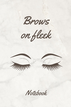 Brows on fleek Notebook: Cream marble beauty eyebrows lined paperback jotter