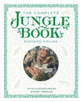 Hardcover The Complete Jungle Book: With the Original Illustrations by Stuart Tresilian in Full Color Book