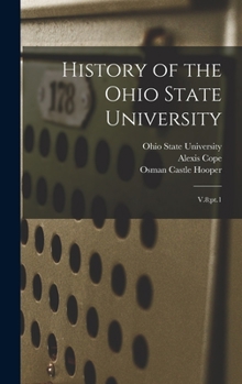 Hardcover History of the Ohio State University: V.8;pt.1 Book