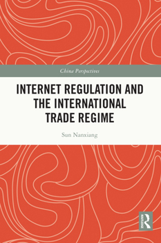 Paperback Internet Regulation and the International Trade Regime Book