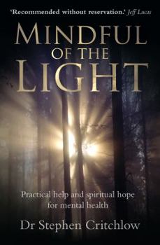 Paperback Mindful of the Light: Practical Help and Spiritual Hope for Mental Health Book