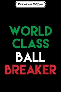 Composition Notebook: Ball Buster Funny Italian Sayings  Journal/Notebook Blank Lined Ruled 6x9 100 Pages