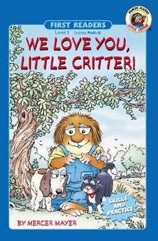 Paperback We Love You, Little Critter!, Grades Pk - K: Level 1 Book