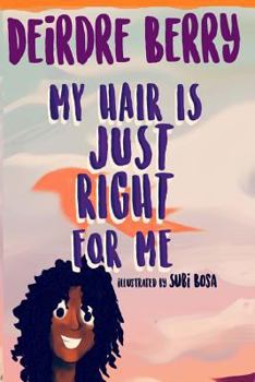 Paperback My hair is JUST RIGHT for me Book