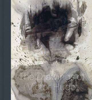Hardcover Stones to Stains: The Drawings of Victor Hugo Book