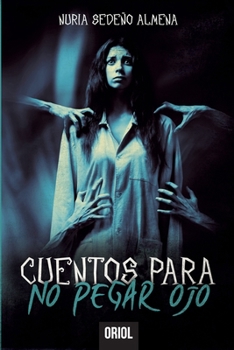 Paperback Cuentos para no pegar ojo [Spanish] Book
