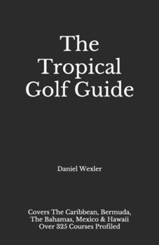 Paperback The Tropical Golf Guide Book