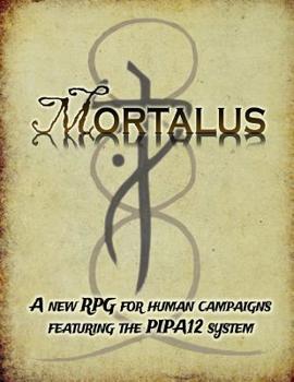 Paperback Mortalus: A New RPG for Human Campaigns Book