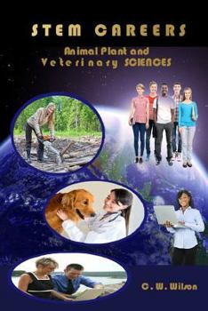 Paperback STEM CAREERS Animal Plant and Veterinary SCIENCES Book