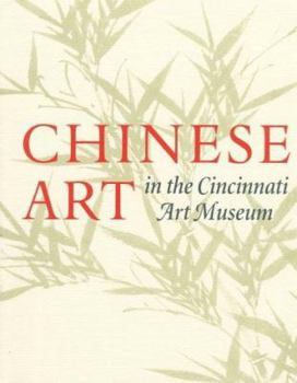 Paperback Chinese Art in the Cincinnati Art Museum Book