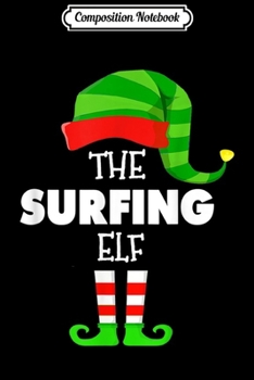 Paperback Composition Notebook: The SURFING ELF Group Matching Family Christmas PJS Journal/Notebook Blank Lined Ruled 6x9 100 Pages Book
