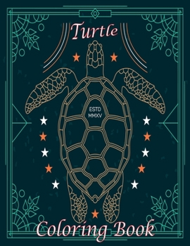 Paperback Turtle Coloring Book: Stress Relief Coloring Book For Grownups Including 50 turtle Style Turtle Coloring Pages Book