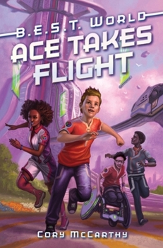 Ace Takes Flight Lib/E - Book #1 of the B.E.S.T. World