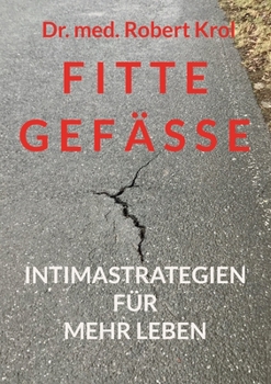 Paperback Fitte Gefässe: Intimastrategien für mehr Leben [German] Book