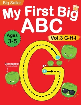 Paperback My First Big ABC Book Vol.3: Preschool Homeschool Educational Activity Workbook with Sight Words for Boys and Girls 3 - 5 Year Old: Handwriting Pra Book