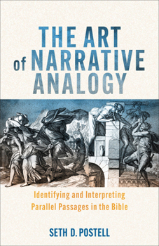 Hardcover Art of Narrative Analogy: Identifying and Interpreting Parallel Passages in the Bible Book