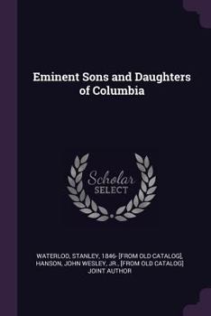 Paperback Eminent Sons and Daughters of Columbia Book