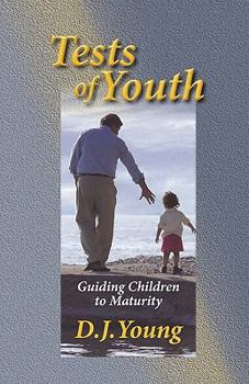 Paperback Tests of Youth: Guiding Children to Maturity Book