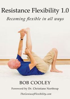 Paperback Resistance Flexibility 1.0: Becoming flexible in all ways Book