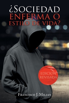 Paperback ¿Sociedad Enferma O Estilo De Vida?: Edición Revisada [Spanish] Book