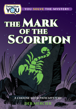 Paperback The Mark of the Scorpion: A Choose Your Path Mystery Book