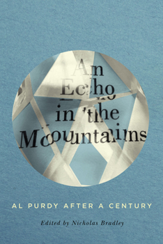 Paperback An Echo in the Mountains: Al Purdy After a Century Book