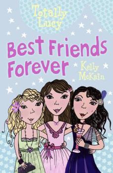 Best Friends Forever - Book #10 of the Totally Lucy