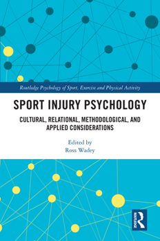 Paperback Sport Injury Psychology: Cultural, Relational, Methodological, and Applied Considerations Book