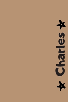 Charles: Personalized Name Notebook | Blank Ruled 110 Pages Journal | Perfect Notebook for School, Students or for Work | Original Gift for Christmas or Birthdays