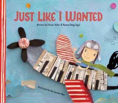 Hardcover Just Like I Wanted Book
