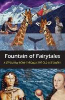 Paperback Fountain of Fairytales: A Scholarly Romp Through the Old Testament Book