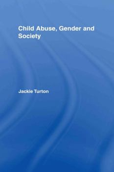Hardcover Child Abuse, Gender and Society Book