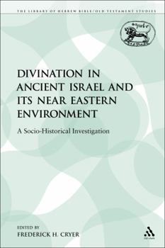 Paperback Divination in Ancient Israel and Its Near Eastern Environment: A Socio-Historical Investigation Book