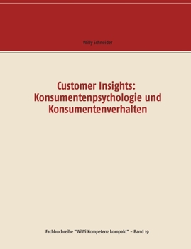 Paperback Customer Insights: Konsumentenpsychologie und Konsumentenverhalten [German] Book