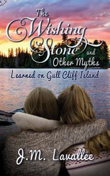 Paperback The Wishing Stone and Other Myths Learned on Gull Cliff Island Book