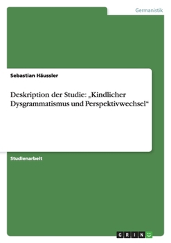 Paperback Deskription der Studie: "Kindlicher Dysgrammatismus und Perspektivwechsel" [German] Book