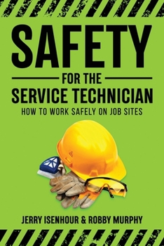 Paperback Safety For The Service Technician: How To Work Safely on Job Sites Book