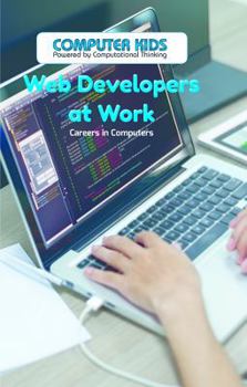 Desarrolladores de Web En El Trabajo: Carreras En Computadoras (Web Developers at Work: Careers in Computers)