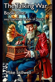 Paperback The Talking War: Book One: into the Inner Lands of Story Book