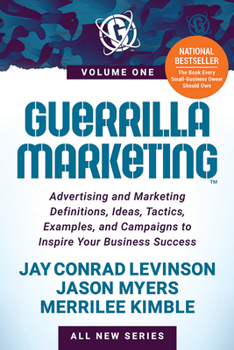 Paperback Guerrilla Marketing Volume 1: Advertising and Marketing Definitions, Ideas, Tactics, Examples, and Campaigns to Inspire Your Business Success Book