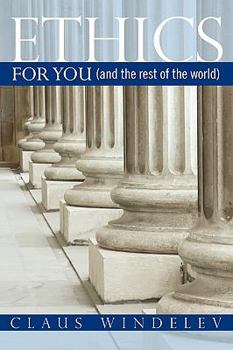 Paperback Ethics: For You (and the rest of the world) Book
